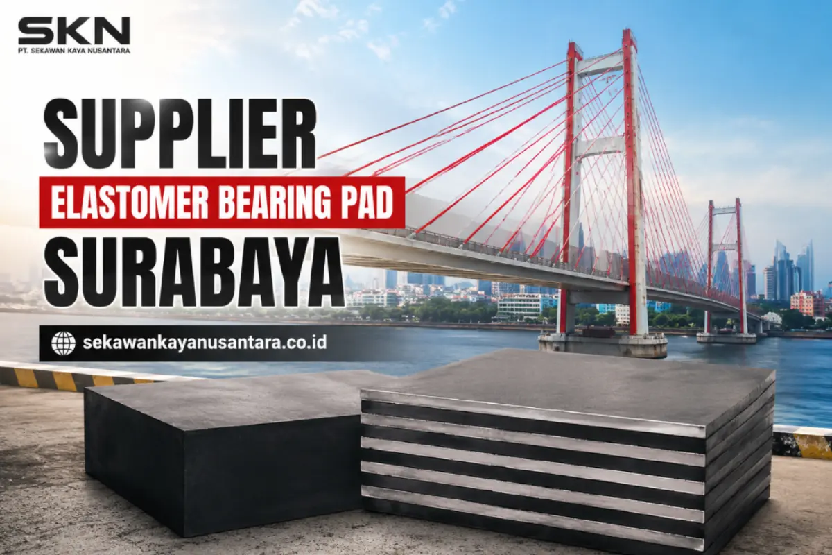 Supplier Elastomer Bearing Pad Surabaya untuk proyek jembatan dan infrastruktur